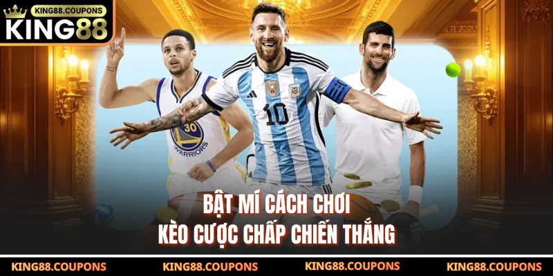Bật mí cách chơi kèo cược chấp chiến thắng